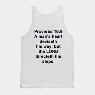 Proverbs 16:9  King James Version (KJV) Bible Verse Typography Tank Top